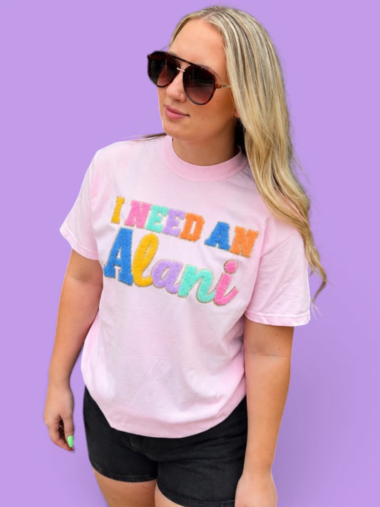 Fuzzy Pastel Multicolored I Need an Alani Patch T-Shirt