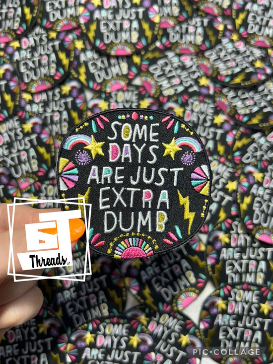 Some Days Are Extra Dumb....Cap Patches Only