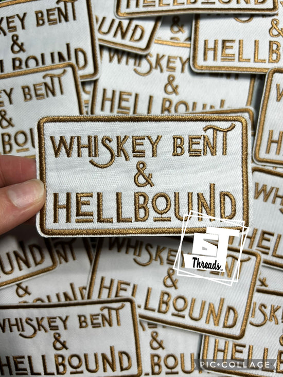 Whiskey Bent and Hell Bound....Cap Patches Only